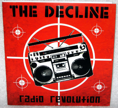 THE DECLINE Radio Revolution 7" (Hostage)